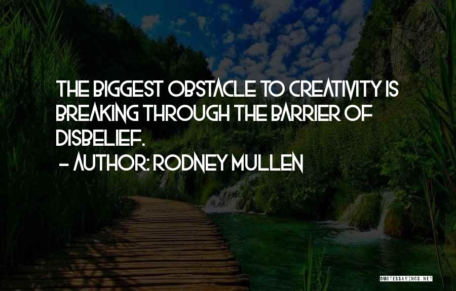 Breaking Through Quotes By Rodney Mullen