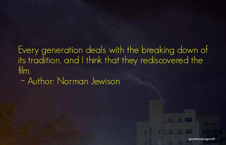 Breaking Tradition Quotes By Norman Jewison