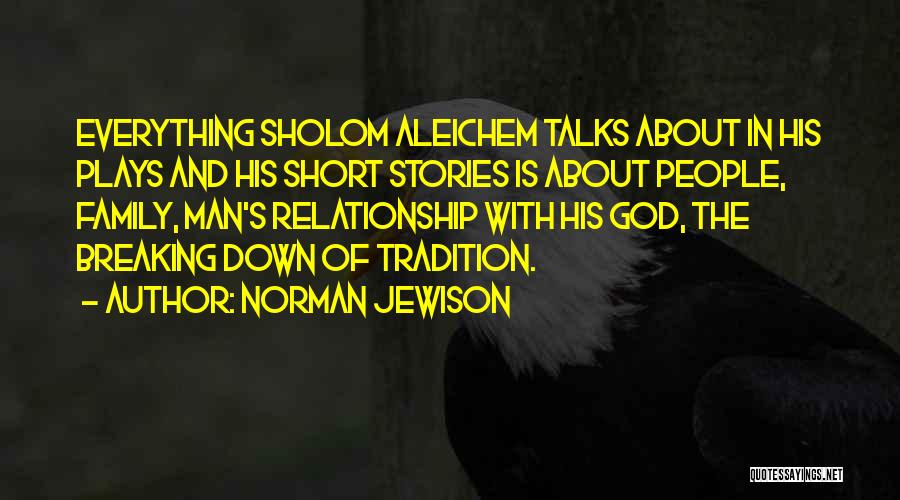 Breaking Tradition Quotes By Norman Jewison