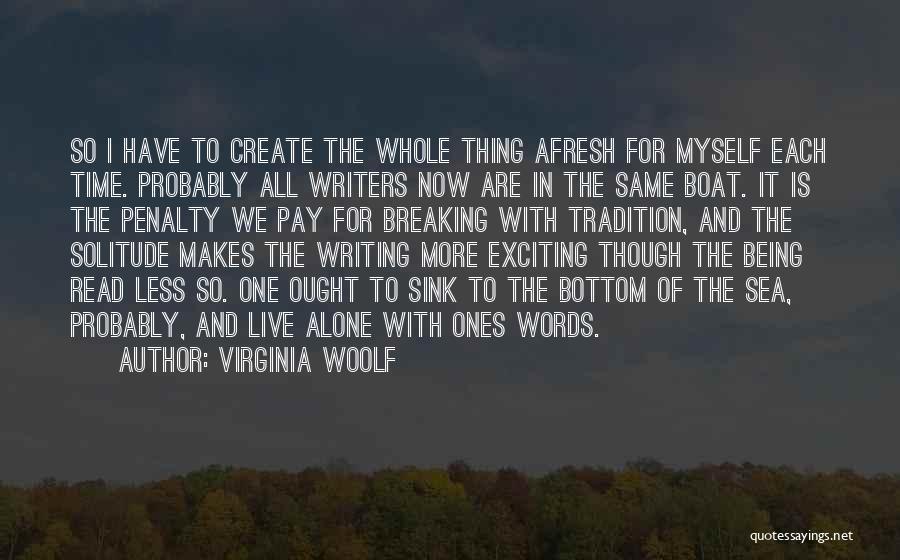 Breaking Tradition Quotes By Virginia Woolf