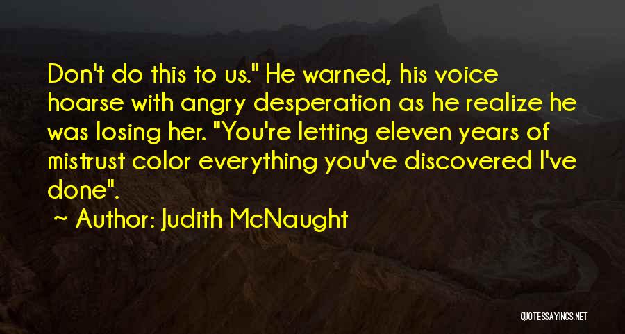 Breaking Up And Letting Go Quotes By Judith McNaught