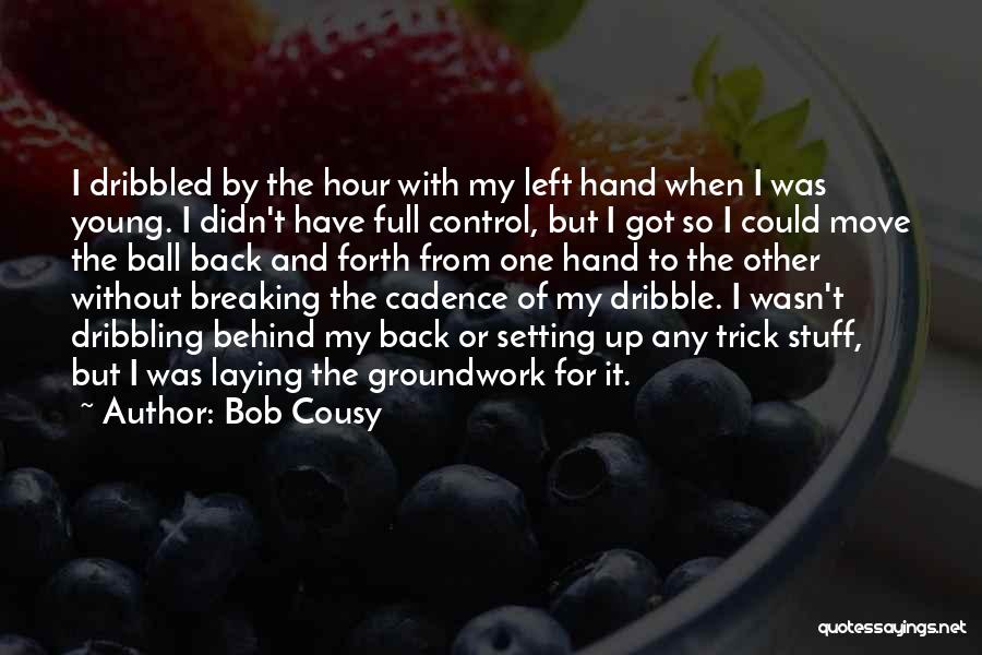 Breaking Up And Moving On Quotes By Bob Cousy