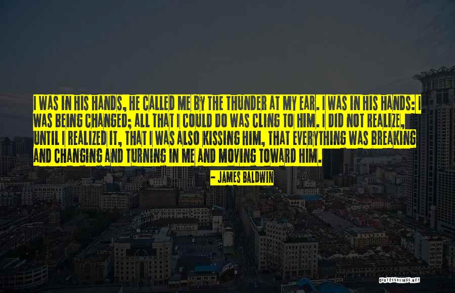 Breaking Up And Moving On Quotes By James Baldwin Breaking Up And Moving On Quotes By James Baldwin