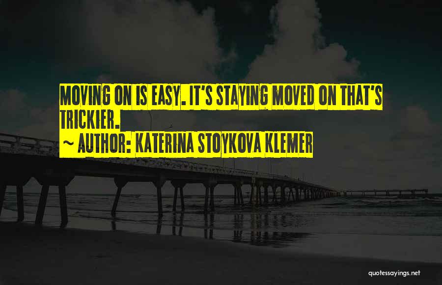 Breaking Up And Moving On Quotes By Katerina Stoykova Klemer