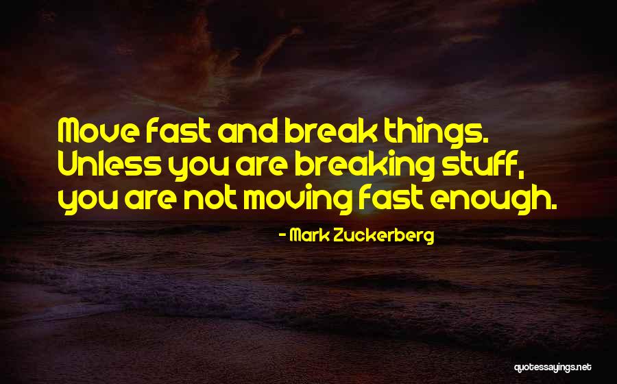 Breaking Up And Moving On Quotes By Mark Zuckerberg