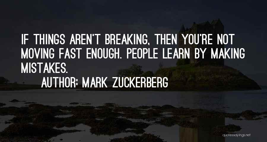 Breaking Up And Moving On Quotes By Mark Zuckerberg