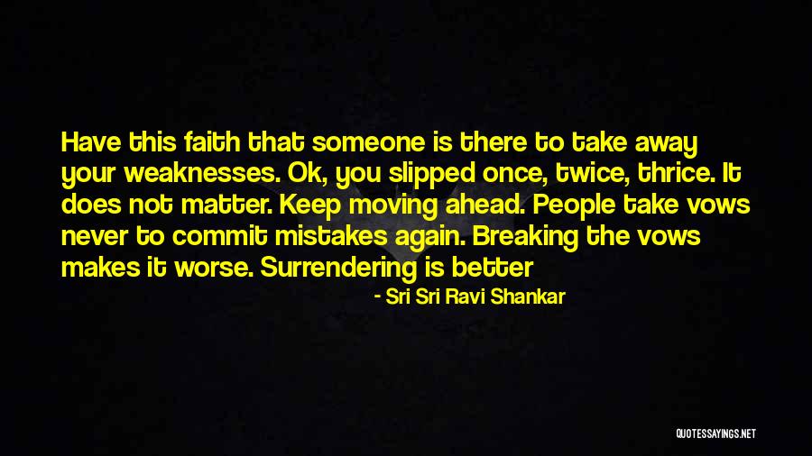 Breaking Up And Moving On Quotes By Sri Sri Ravi Shankar