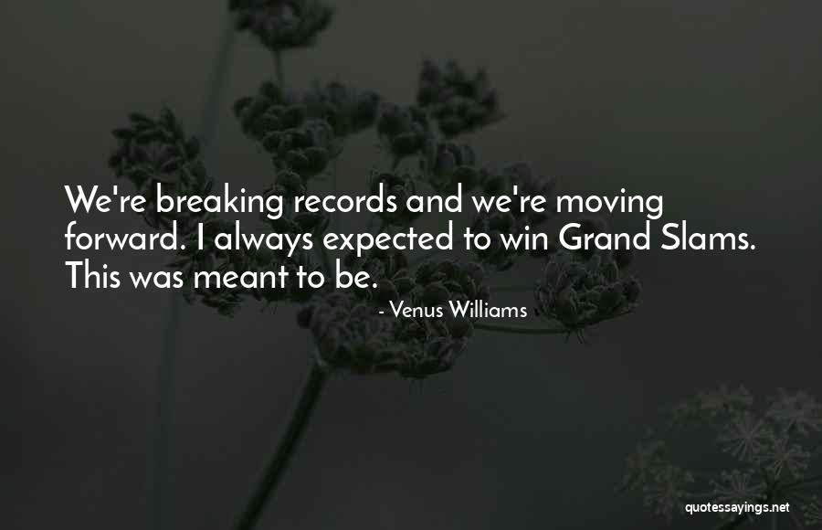 Breaking Up And Moving On Quotes By Venus Williams