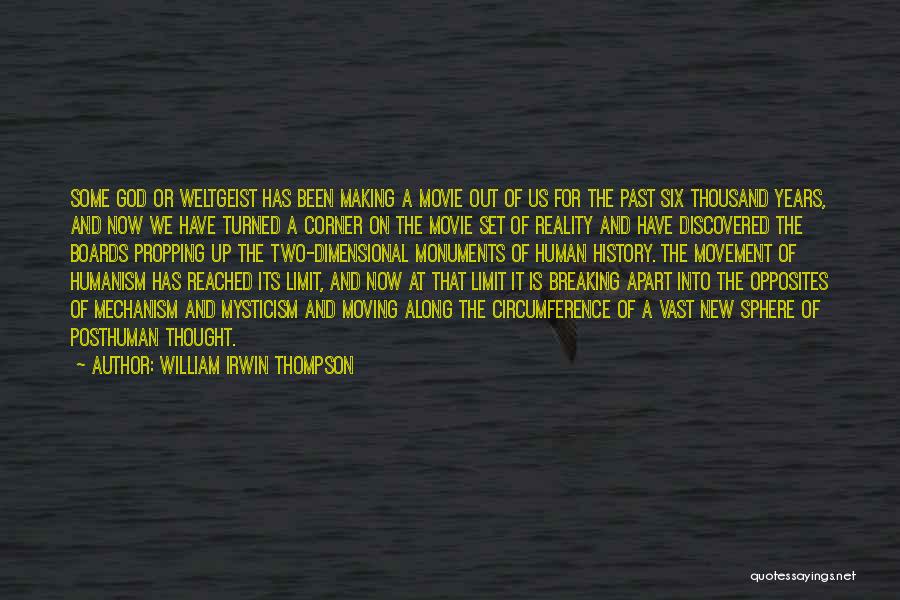 Breaking Up And Moving On Quotes By William Irwin Thompson