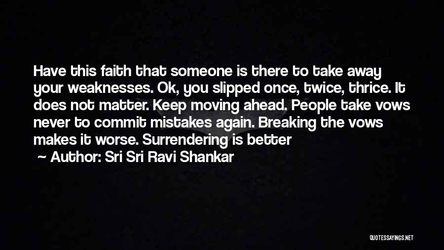 Breaking Up And Moving Quotes By Sri Sri Ravi Shankar