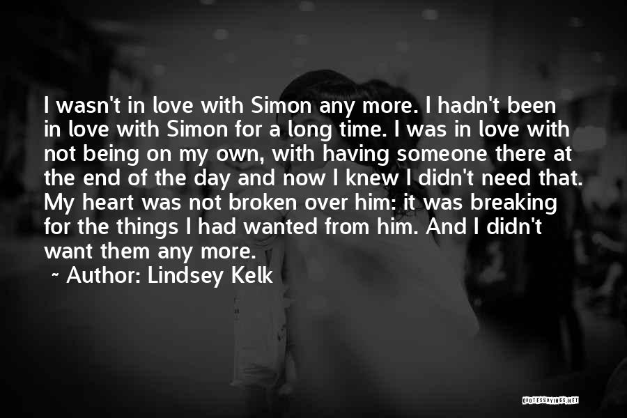 Breaking Up And Still Being In Love Quotes By Lindsey Kelk