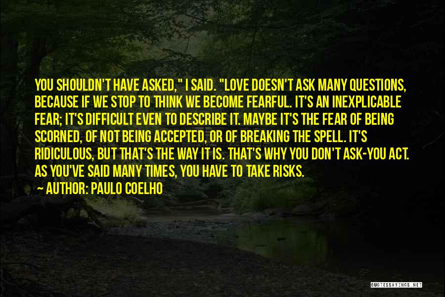 Breaking Up And Still Being In Love Quotes By Paulo Coelho