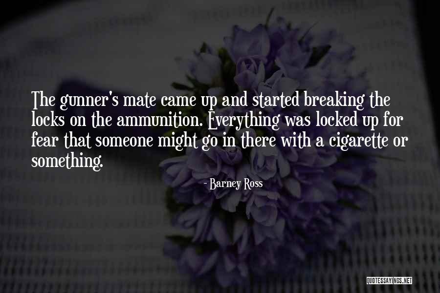 Breaking Up With Someone Quotes By Barney Ross Breaking Up With Someone Quotes By Barney Ross