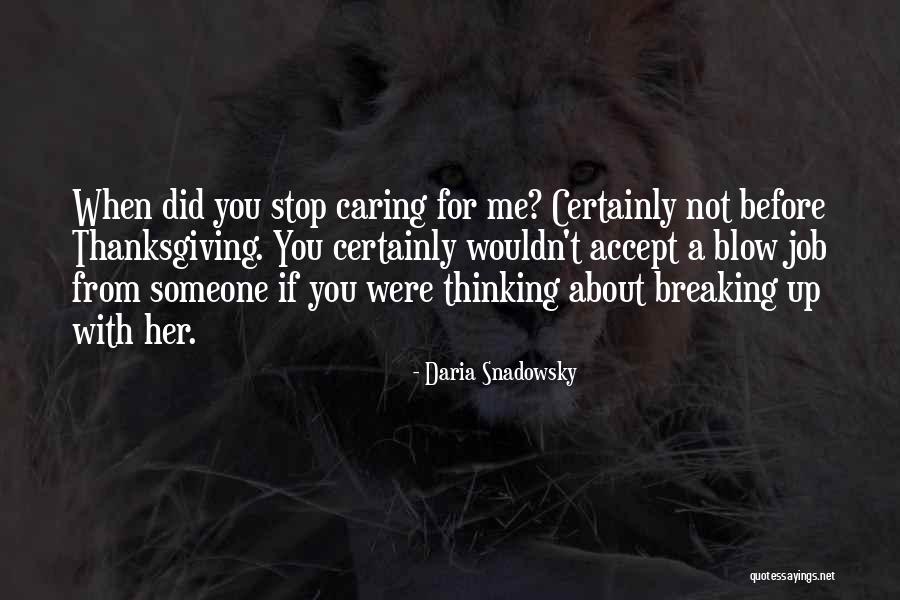 Breaking Up With Someone Quotes By Daria Snadowsky Breaking Up With Someone Quotes By Daria Snadowsky