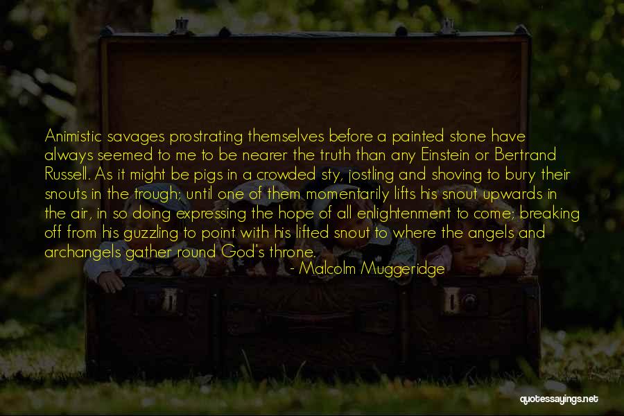 Breaking Upwards Quotes By Malcolm Muggeridge