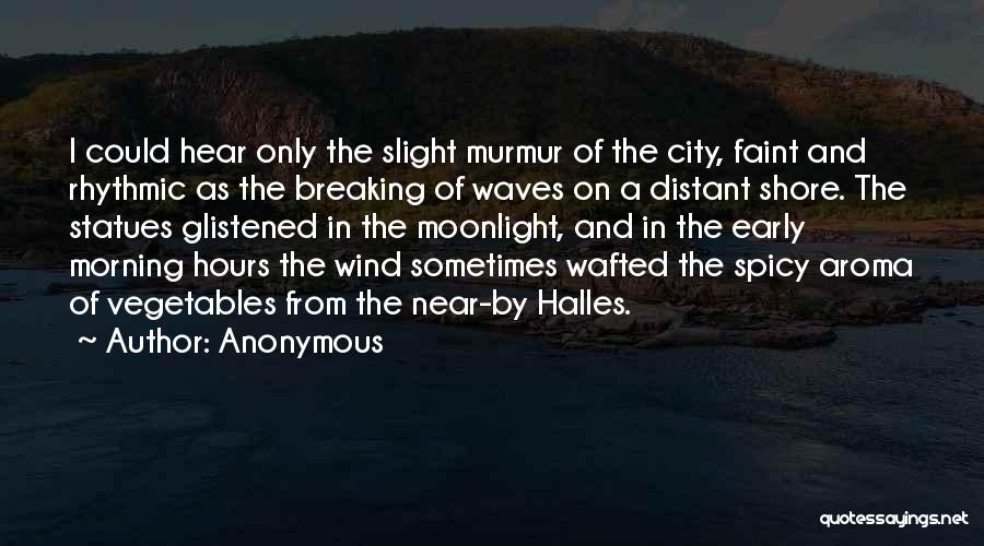 Breaking Waves Quotes By Anonymous