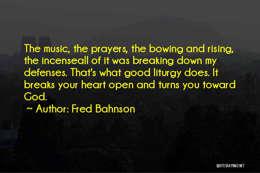 Breaking Your Heart Quotes By Fred Bahnson