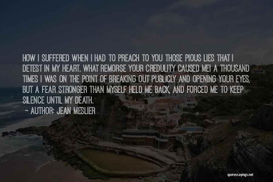 Breaking Your Heart Quotes By Jean Meslier