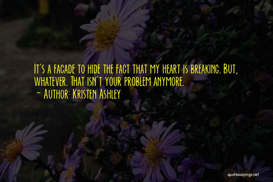 Breaking Your Heart Quotes By Kristen Ashley