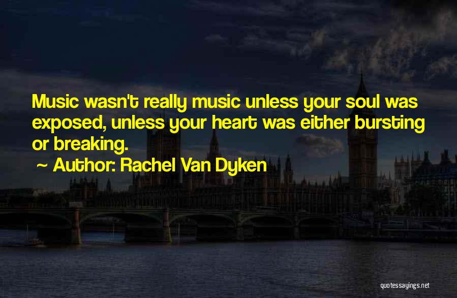 Breaking Your Heart Quotes By Rachel Van Dyken