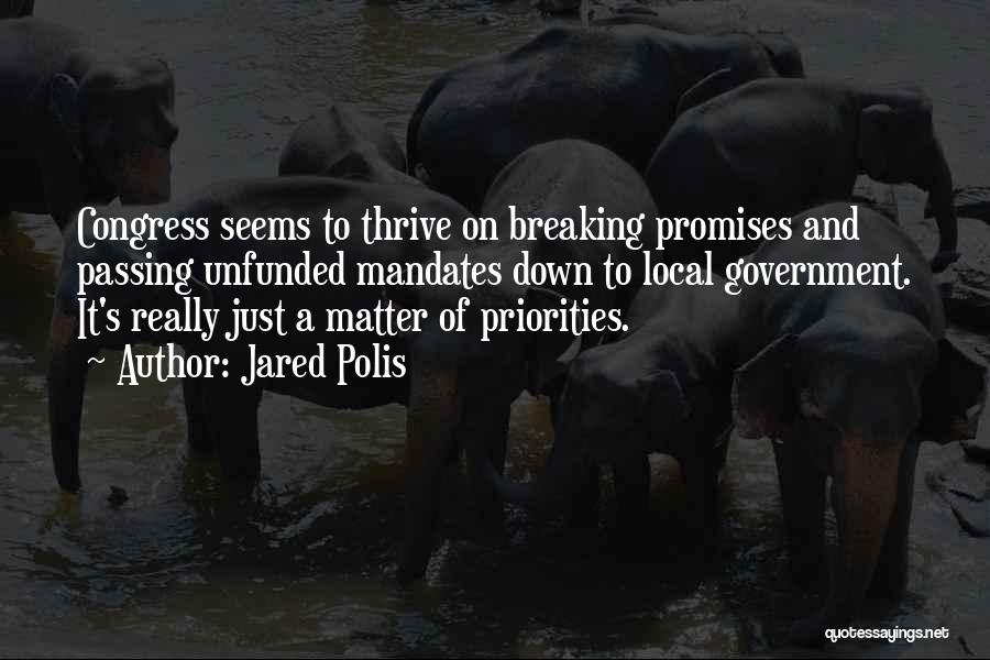 Breaking Your Promises Quotes By Jared Polis