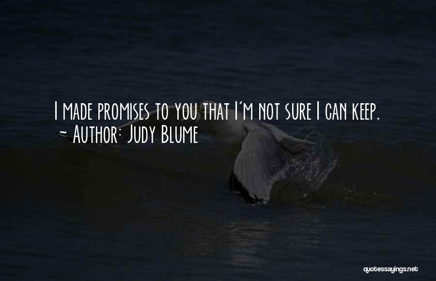 Breaking Your Promises Quotes By Judy Blume