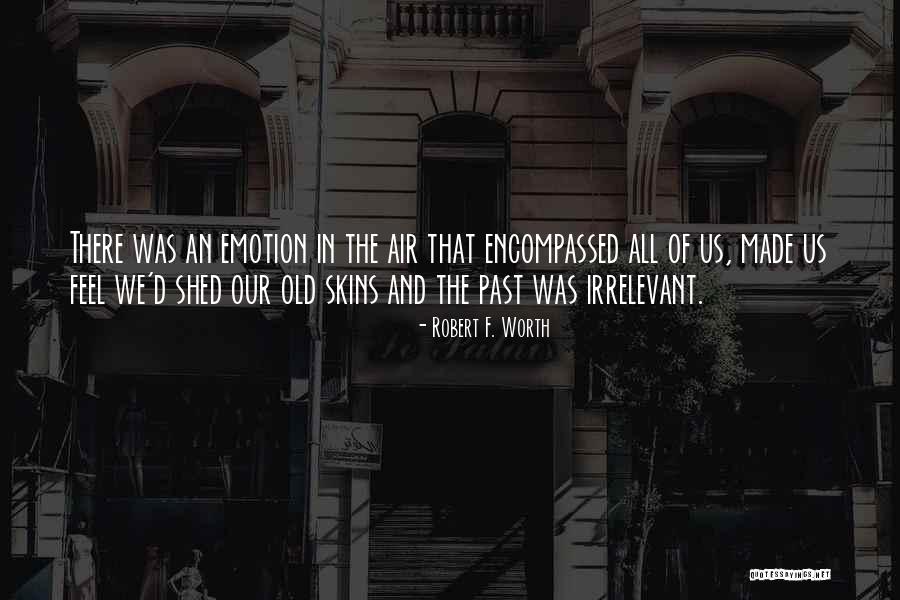 Breakneck Quotes By Robert F. Worth Breakneck Quotes By Robert F. Worth