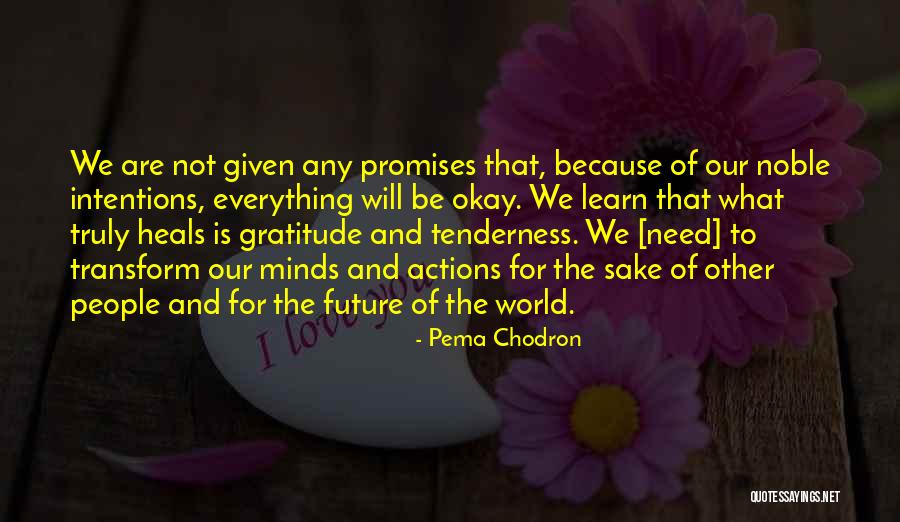 Breaks At School Quotes By Pema Chodron Breaks At School Quotes By Pema Chodron