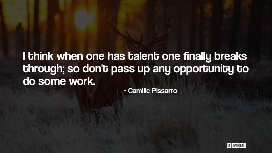 Breaks From Work Quotes By Camille Pissarro Breaks From Work Quotes By Camille Pissarro