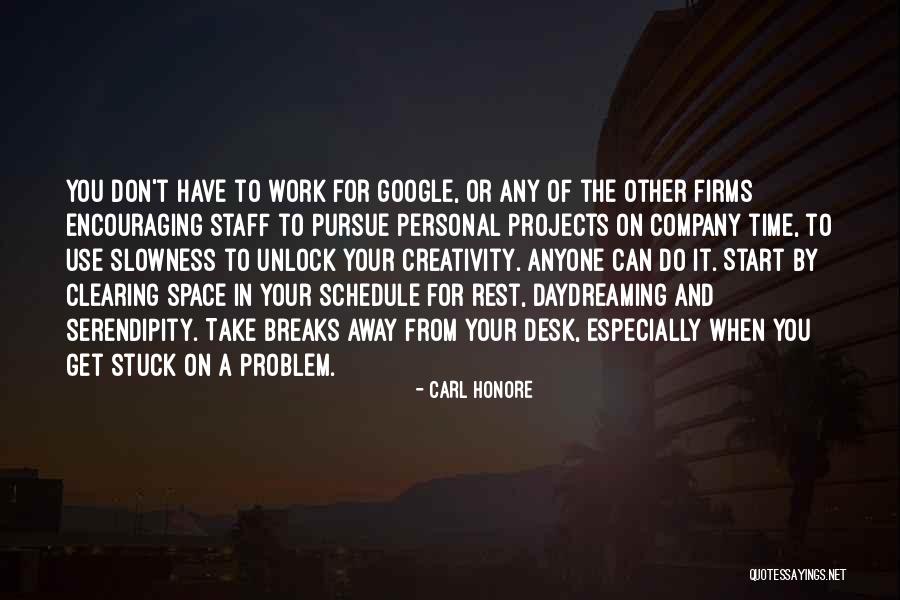 Breaks From Work Quotes By Carl Honore