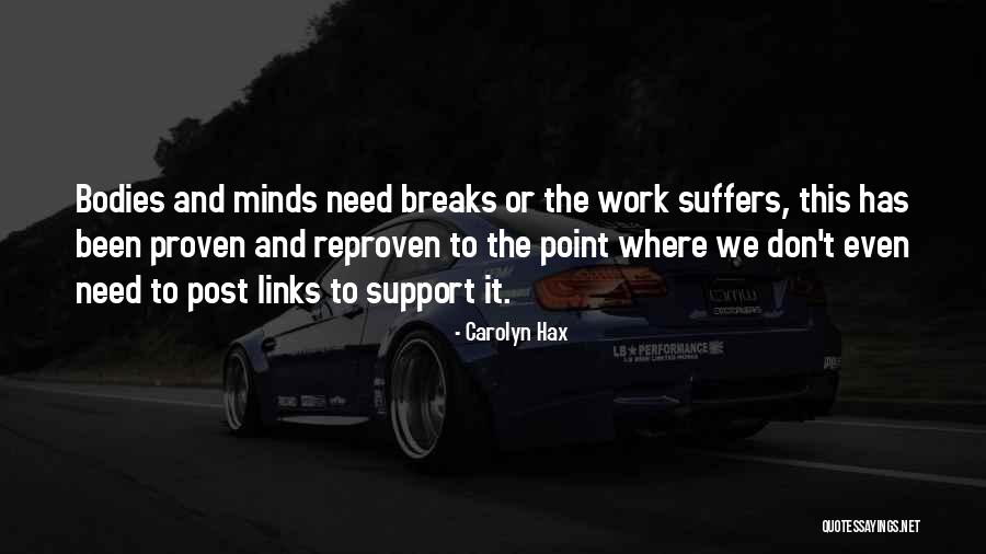 Breaks From Work Quotes By Carolyn Hax