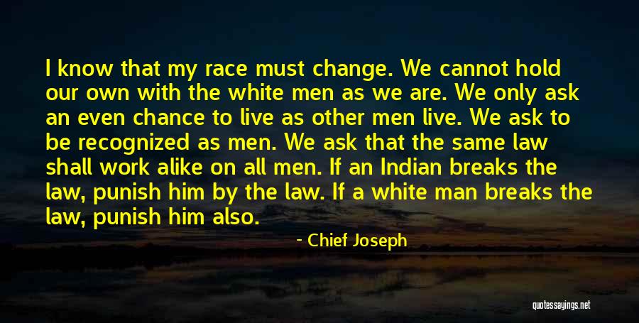 Breaks From Work Quotes By Chief Joseph Breaks From Work Quotes By Chief Joseph