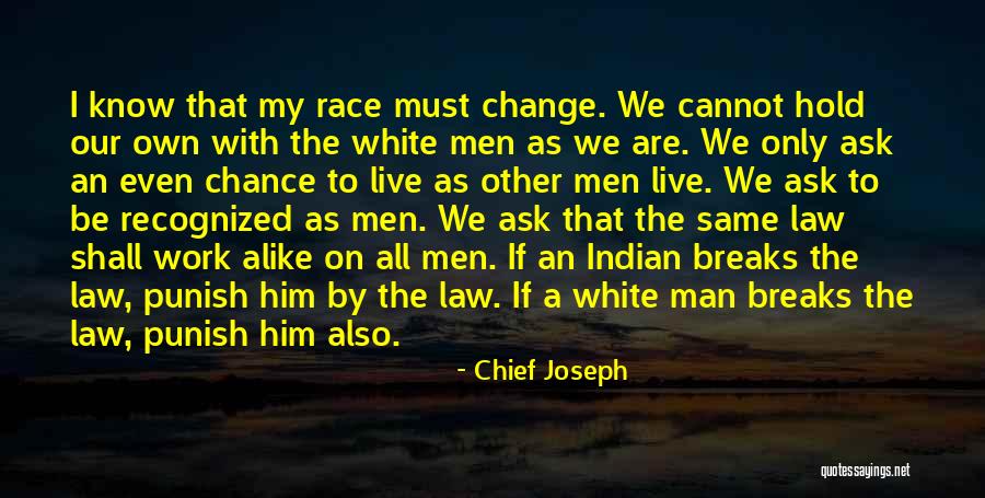 Breaks From Work Quotes By Chief Joseph