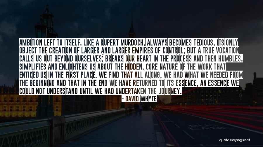 Breaks From Work Quotes By David Whyte Breaks From Work Quotes By David Whyte