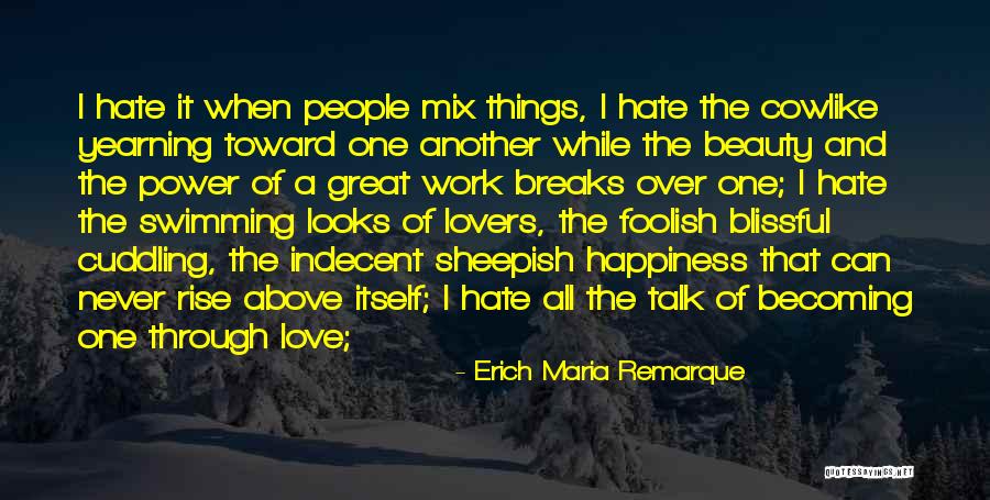 Breaks From Work Quotes By Erich Maria Remarque