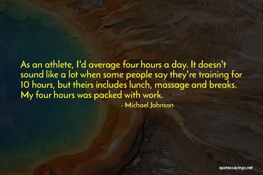 Breaks From Work Quotes By Michael Johnson