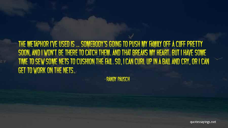 Breaks From Work Quotes By Randy Pausch