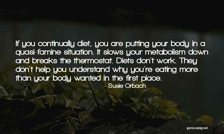 Breaks From Work Quotes By Susie Orbach Breaks From Work Quotes By Susie Orbach