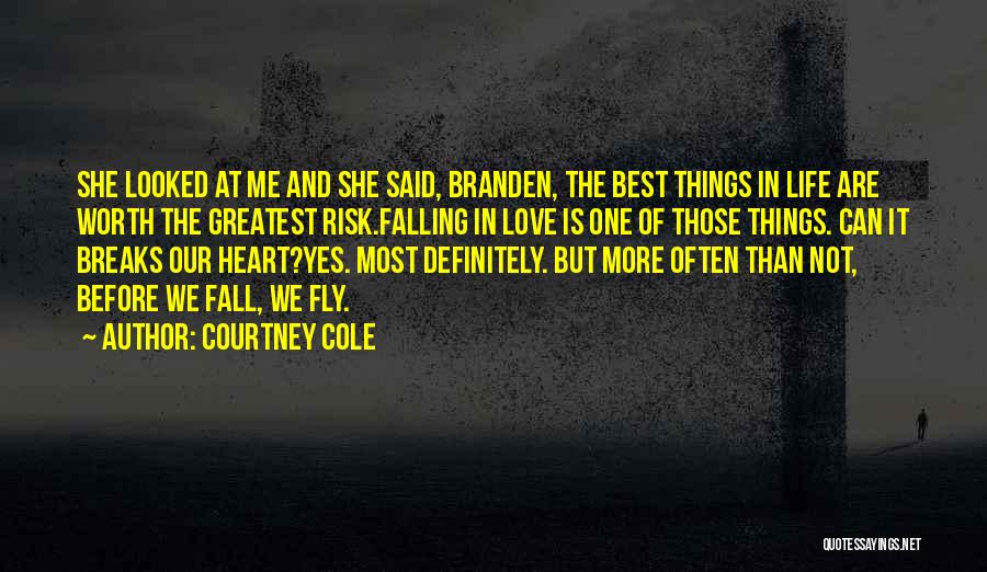 Breaks In Love Quotes By Courtney Cole