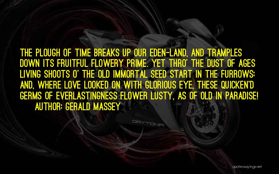 Breaks In Love Quotes By Gerald Massey