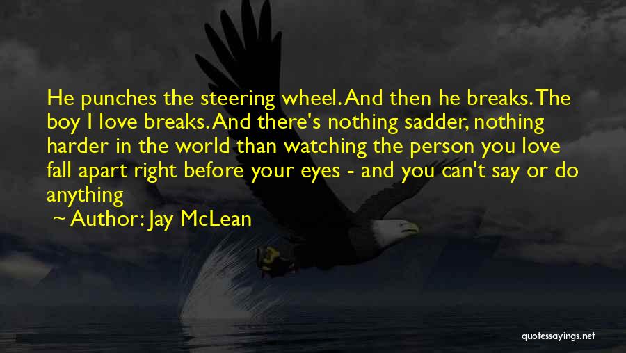 Breaks In Love Quotes By Jay McLean