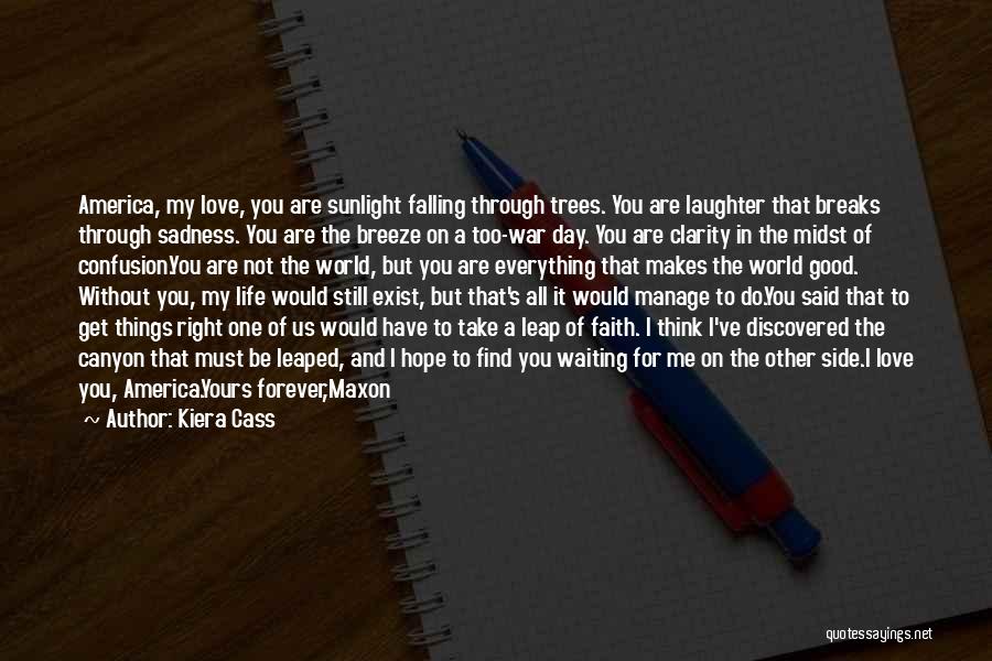 Breaks In Love Quotes By Kiera Cass