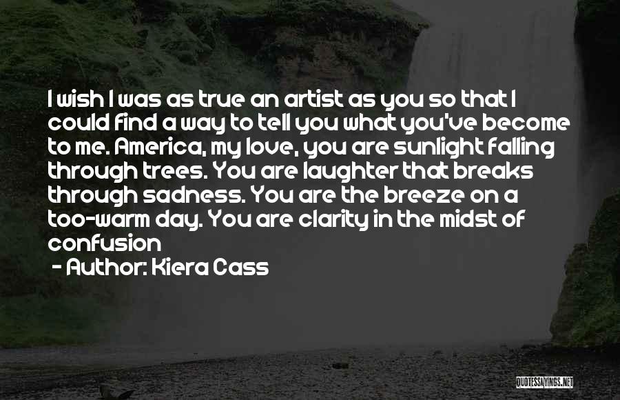 Breaks In Love Quotes By Kiera Cass