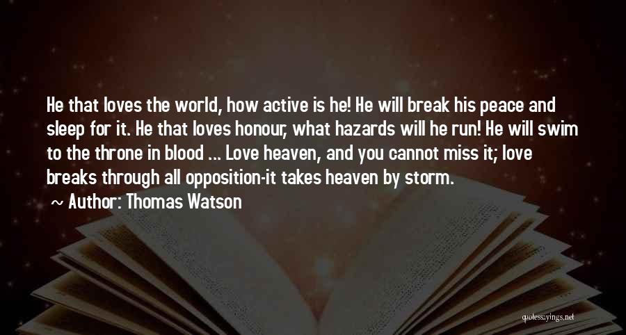 Breaks In Love Quotes By Thomas Watson