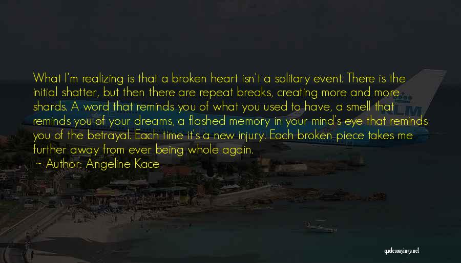 Breaks In Relationships Quotes By Angeline Kace