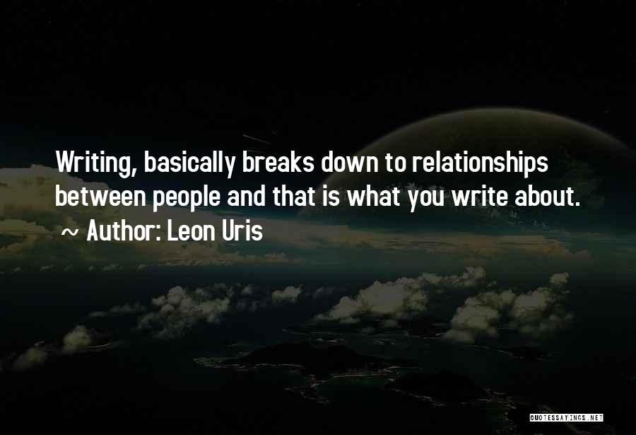 Breaks In Relationships Quotes By Leon Uris