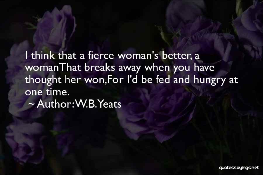 Breaks In Relationships Quotes By W.B.Yeats