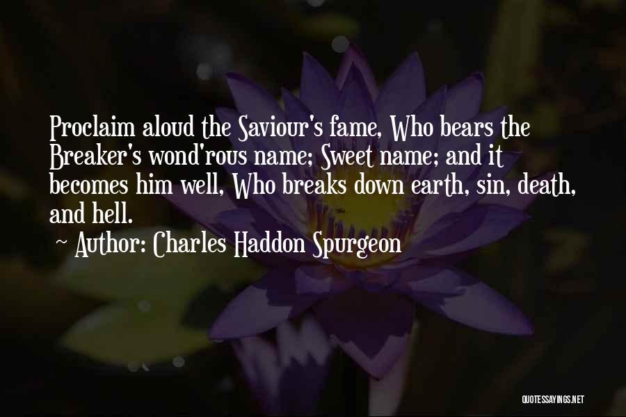 Breaks Quotes By Charles Haddon Spurgeon