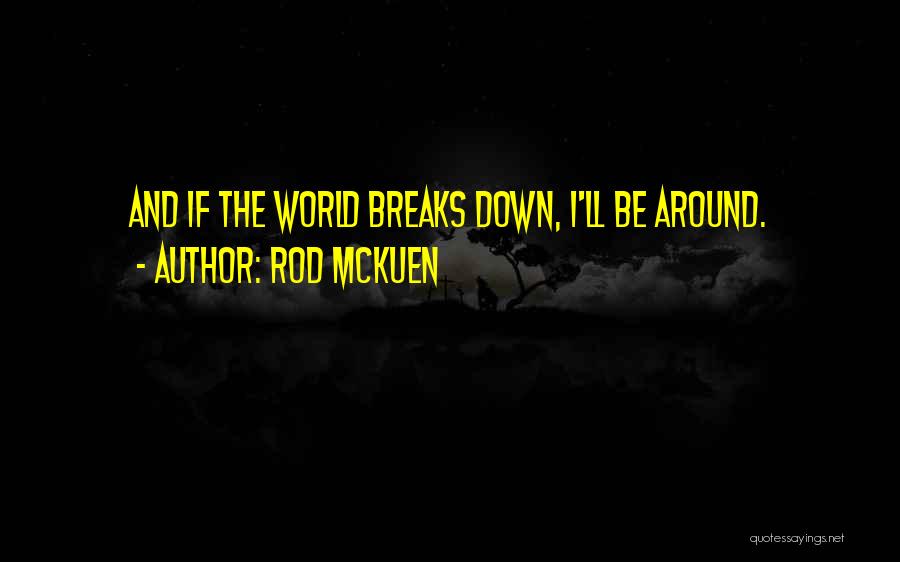 Breaks Quotes By Rod McKuen