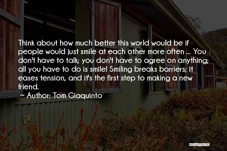 Breaks Quotes By Tom Giaquinto